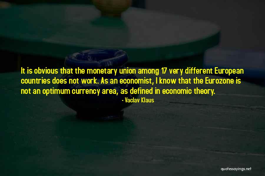 Eurozone Countries Quotes By Vaclav Klaus Eurozone Countries Quotes By Vaclav Klaus