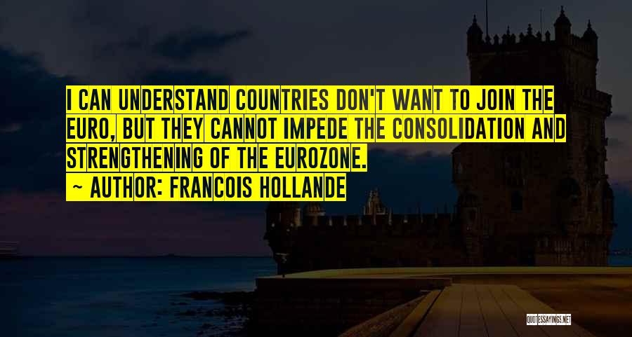 Eurozone Quotes By Francois Hollande