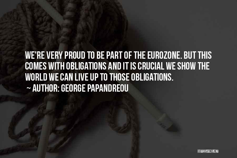 Eurozone Quotes By George Papandreou