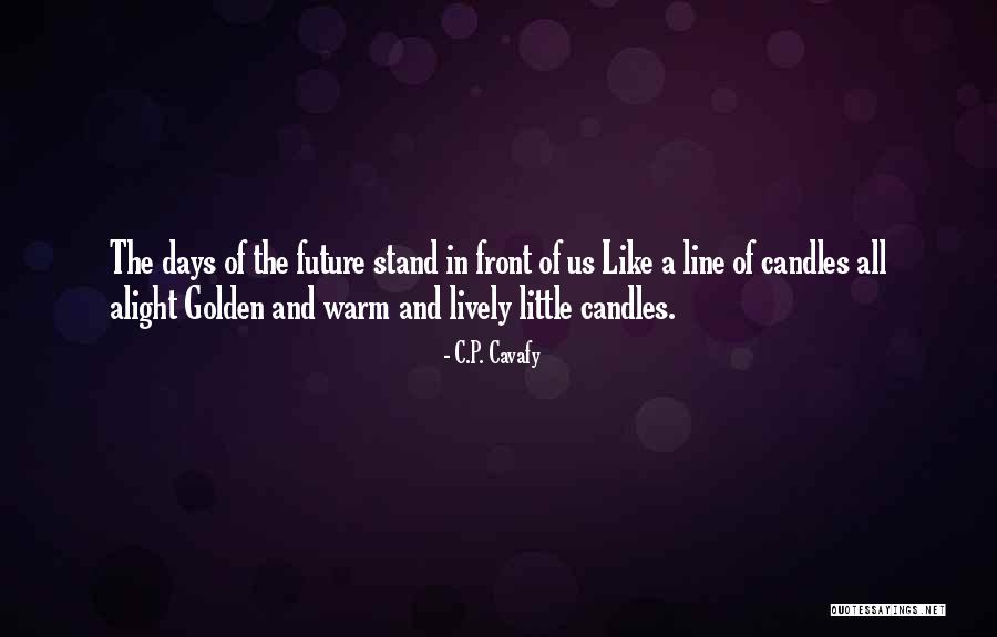 Eurus Holmes Quotes By C.P. Cavafy Eurus Holmes Quotes By C.P. Cavafy
