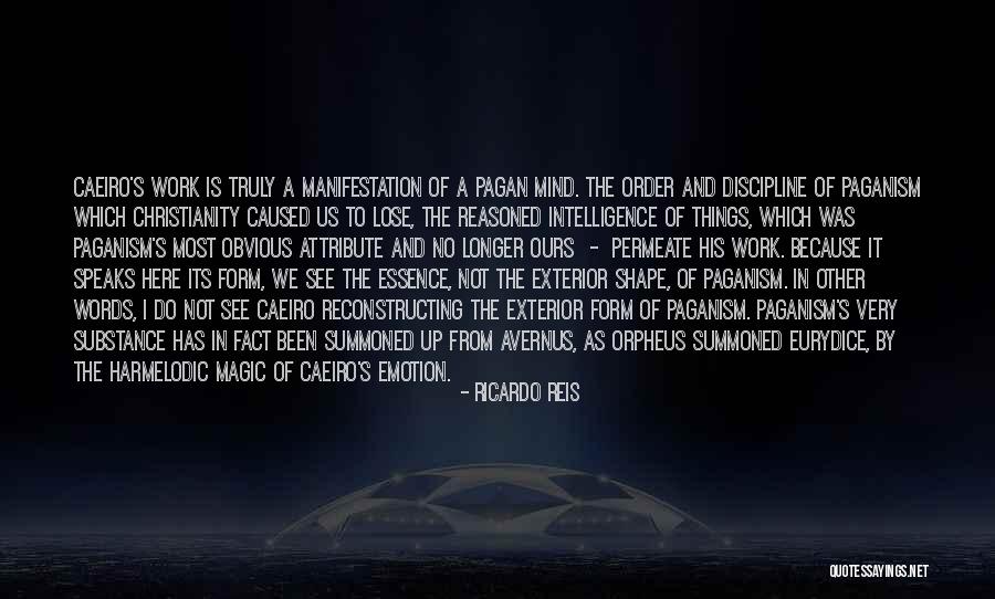Eurydice And Orpheus Quotes By Ricardo Reis Eurydice And Orpheus Quotes By Ricardo Reis