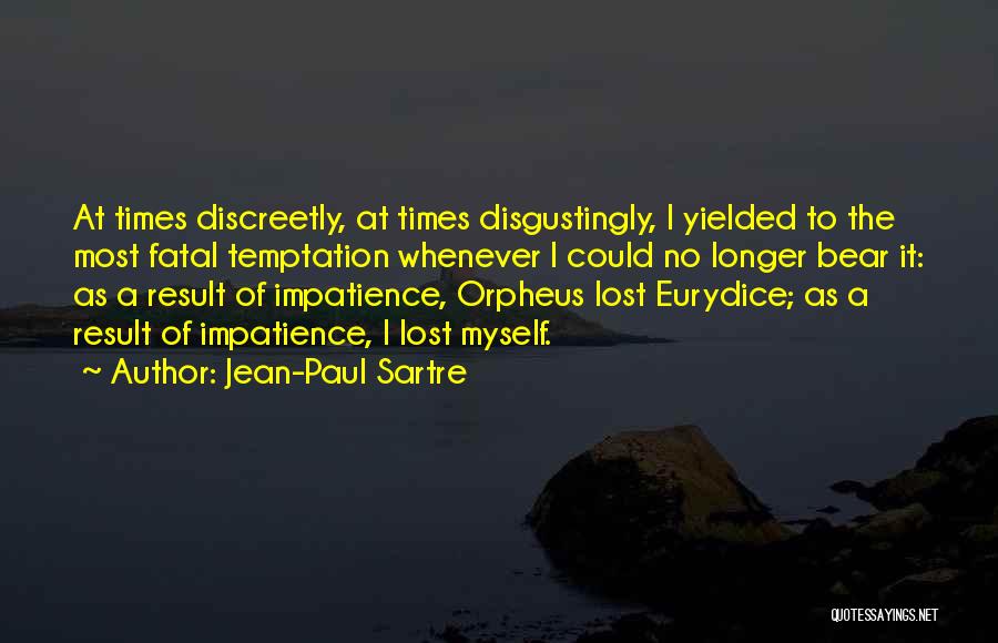 Eurydice Quotes By Jean-Paul Sartre