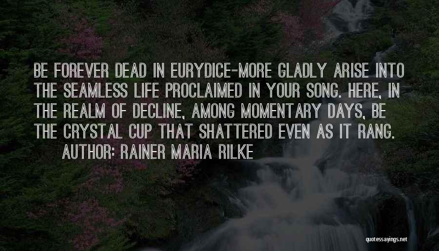 Eurydice Quotes By Rainer Maria Rilke