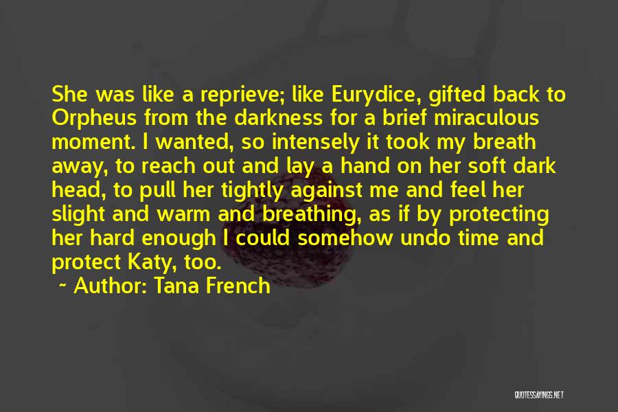 Eurydice Quotes By Tana French