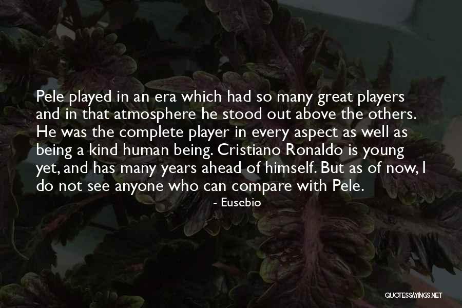 Eusebio Quotes 1260779 Eusebio Quotes 1260779