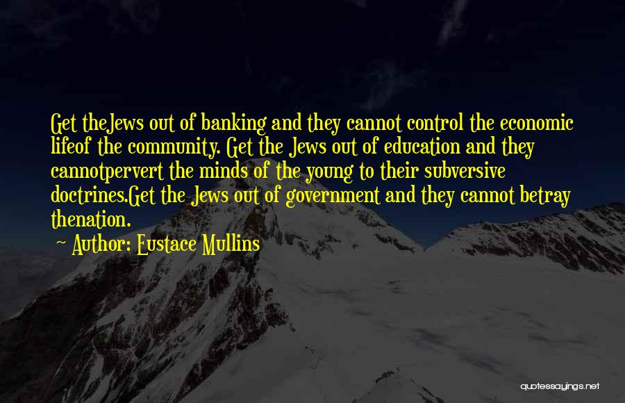 Eustace Mullins Quotes 460579
