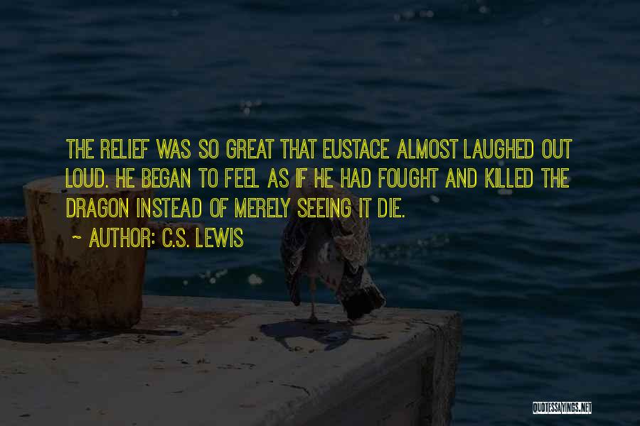 Eustace Quotes By C.S. Lewis