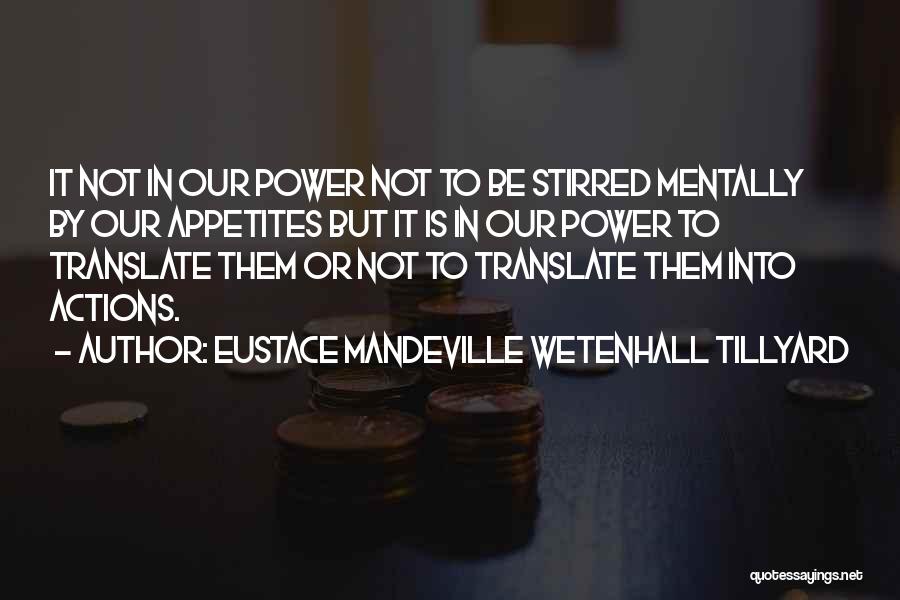Eustace Quotes By Eustace Mandeville Wetenhall Tillyard