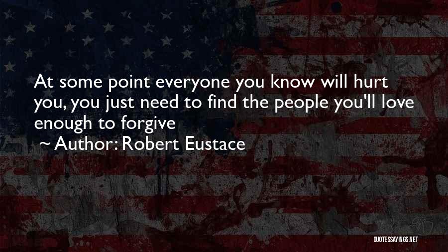 Eustace Quotes By Robert Eustace