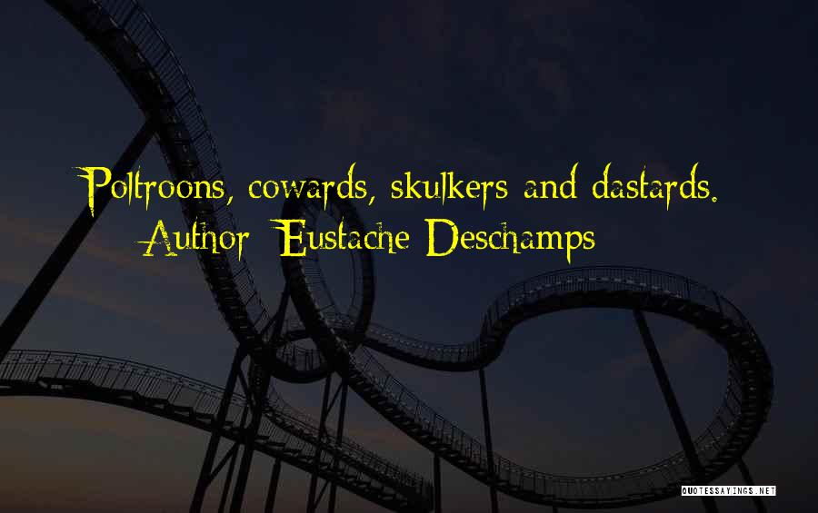Eustache Deschamps Quotes 749177