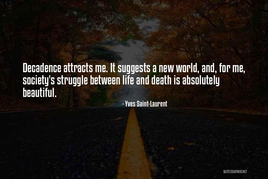 Eustons Prairie Quotes By Yves Saint-Laurent Eustons Prairie Quotes By Yves Saint-Laurent