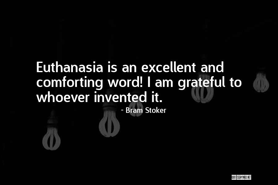 Euthanasia Con Quotes By Bram Stoker