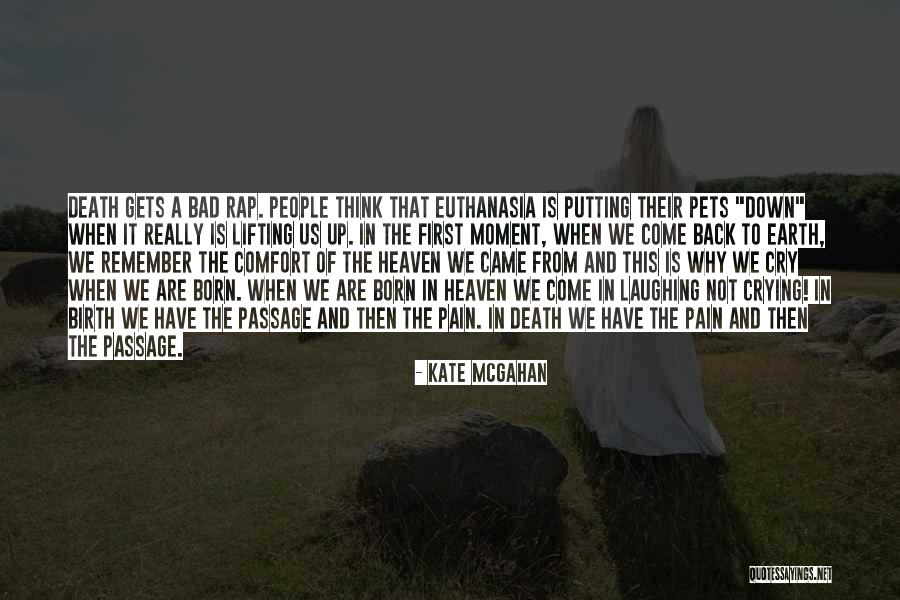 Euthanasia Con Quotes By Kate McGahan