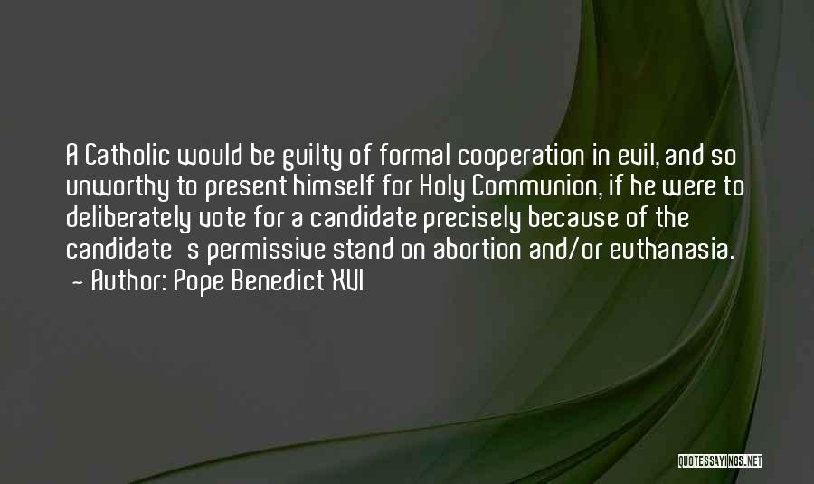 Euthanasia Con Quotes By Pope Benedict XVI