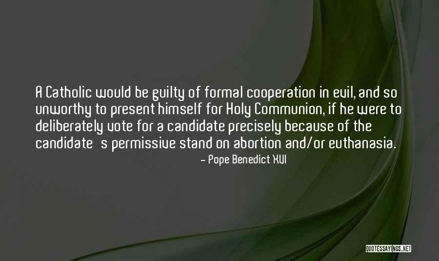 Euthanasia Con Quotes By Pope Benedict XVI