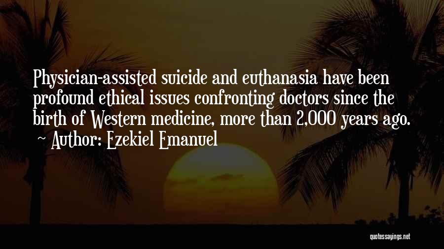 Euthanasia Quotes By Ezekiel Emanuel