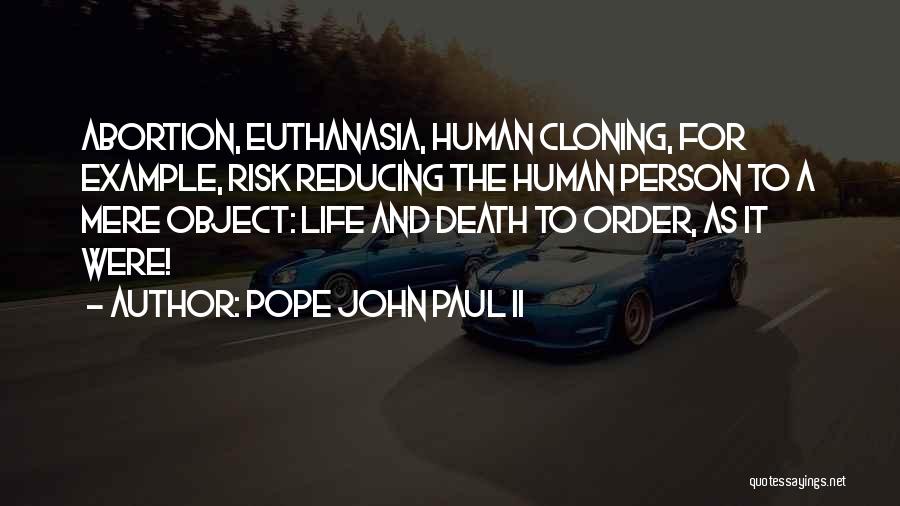 Euthanasia Quotes By Pope John Paul II