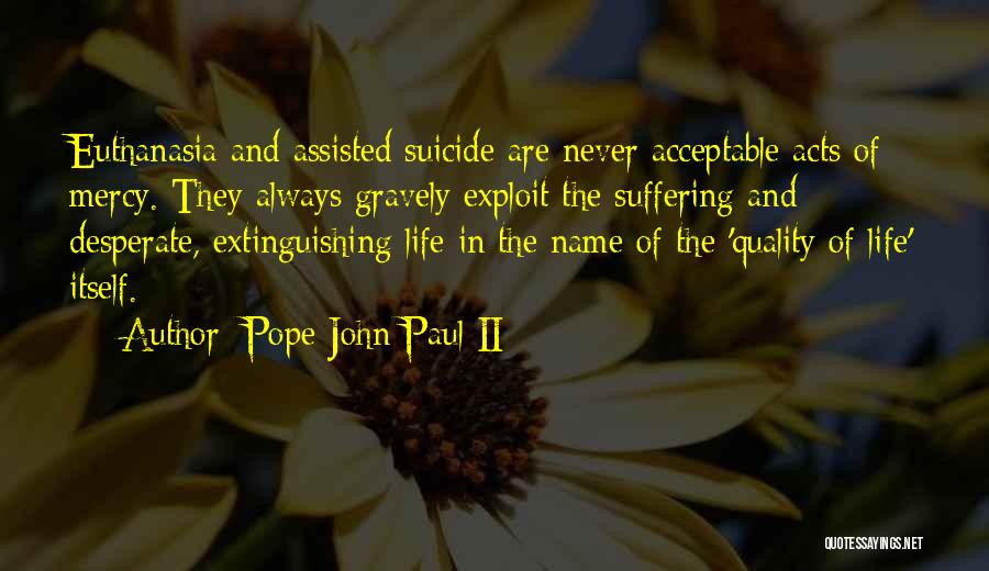 Euthanasia Quotes By Pope John Paul II