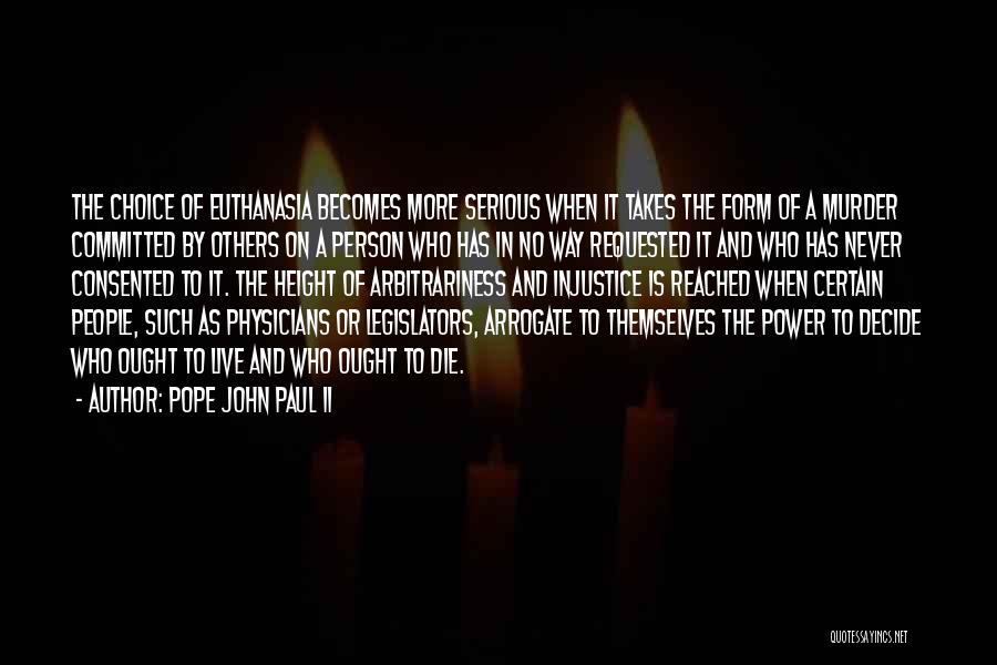 Euthanasia Quotes By Pope John Paul II