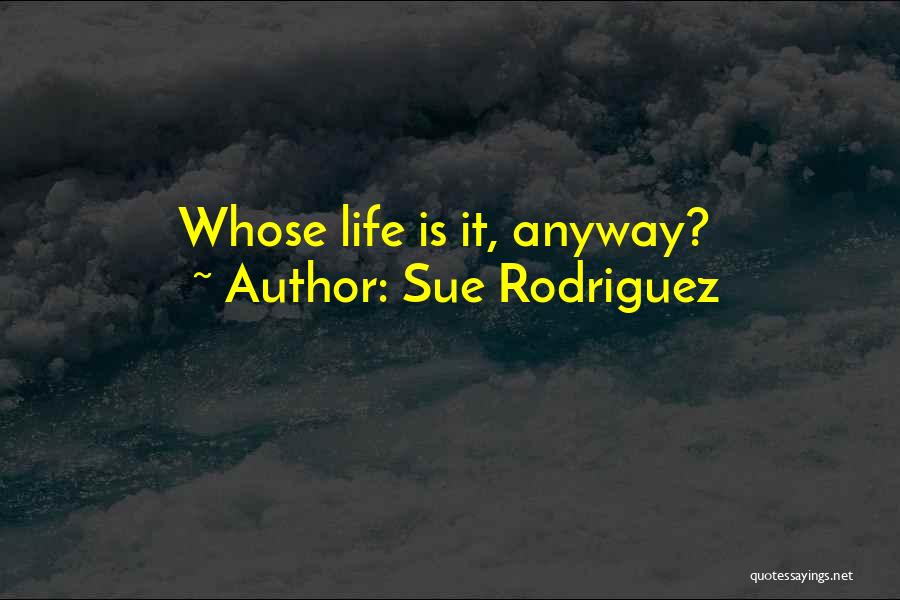 Euthanasia Quotes By Sue Rodriguez
