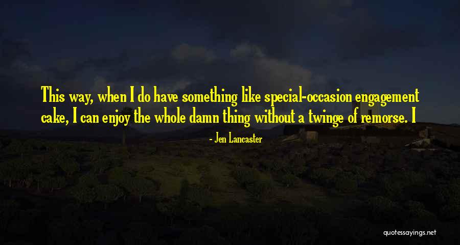 Eutyches Heresy Quotes By Jen Lancaster Eutyches Heresy Quotes By Jen Lancaster