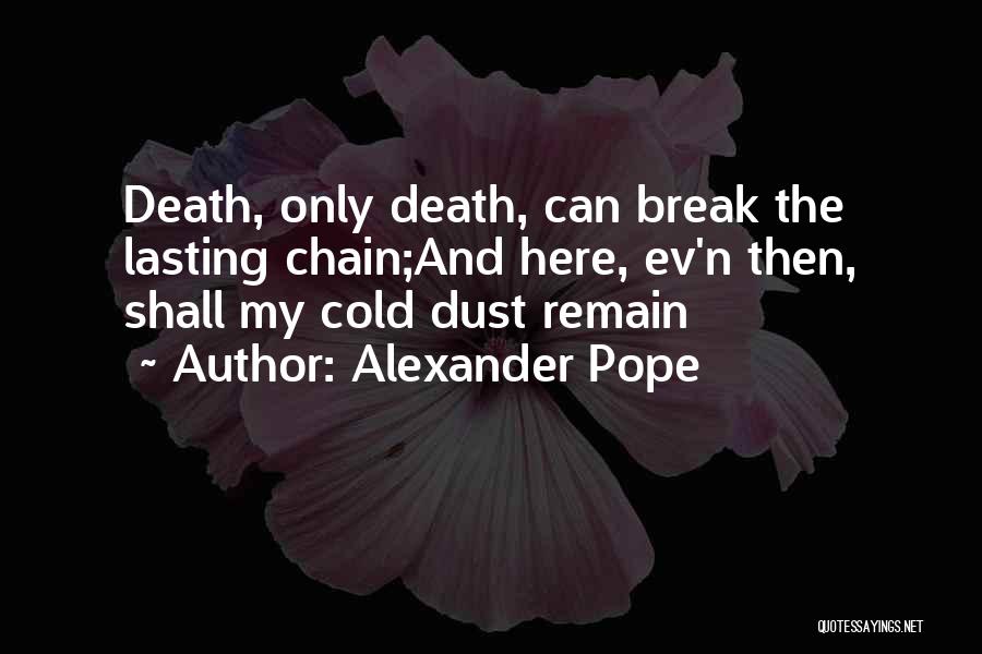 Ev-9d9 Quotes By Alexander Pope