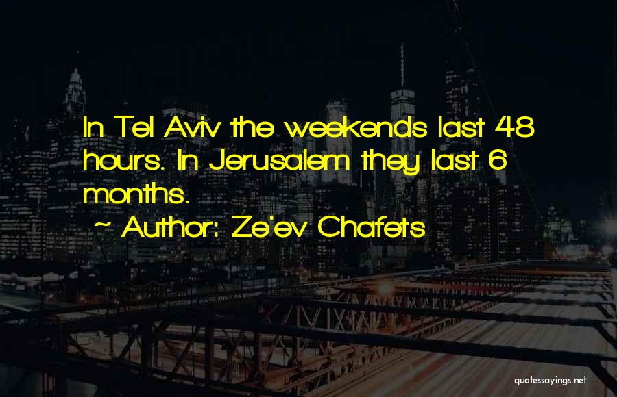 Ev-9d9 Quotes By Ze'ev Chafets