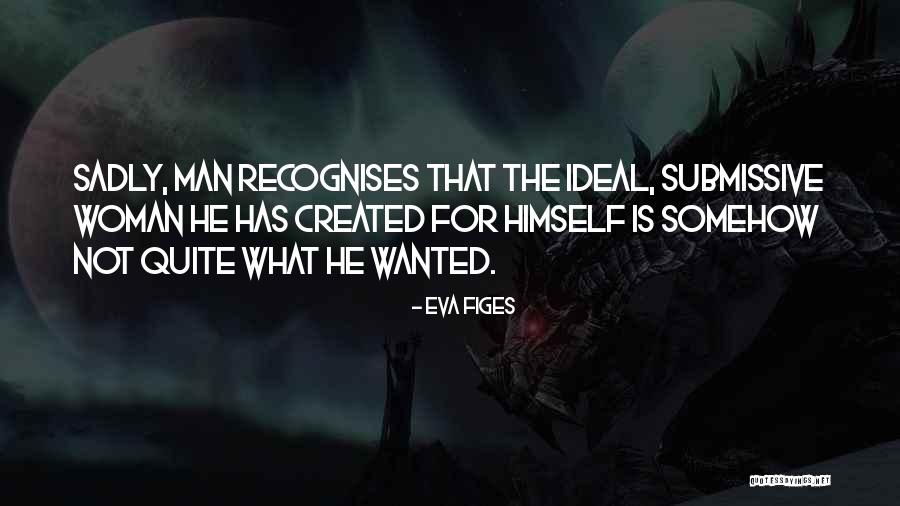 Eva Figes Quotes 1100004 Eva Figes Quotes 1100004