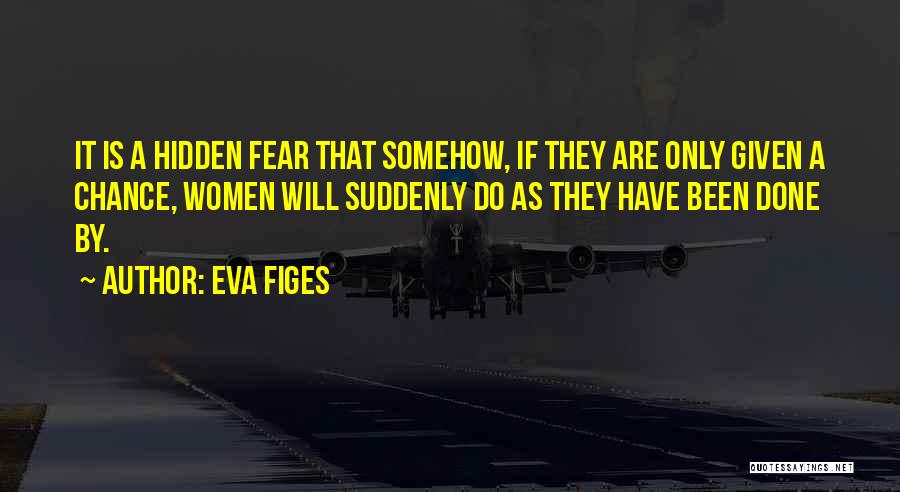 Eva Figes Quotes 2097879