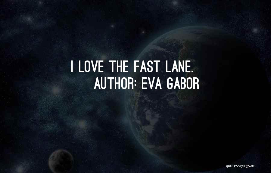 Eva Gabor Love Quotes By Eva Gabor