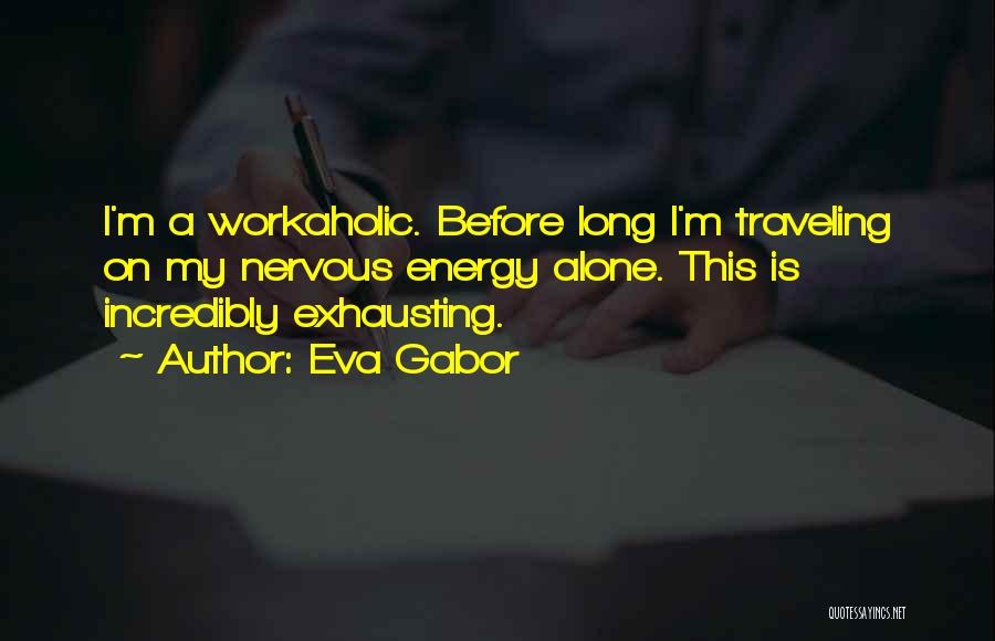 Eva Gabor Quotes 1006502