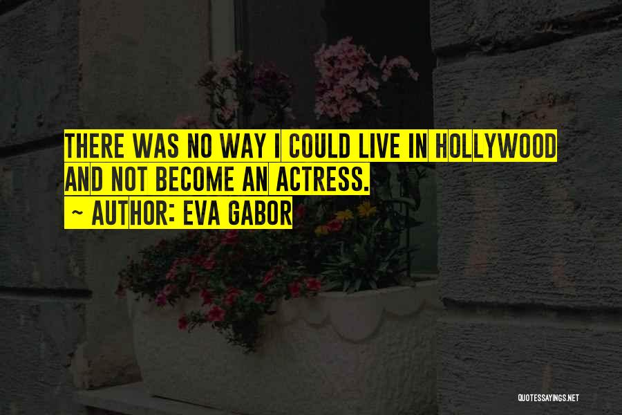 Eva Gabor Quotes 863094