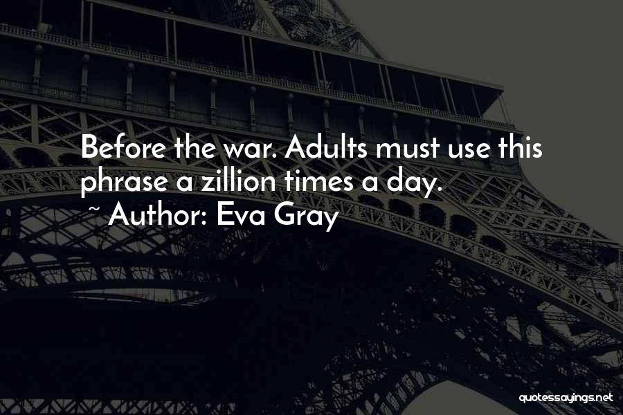 Eva Gray Quotes 2118204
