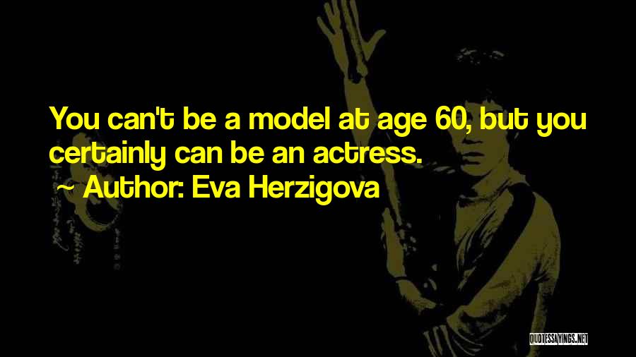 Eva Herzigova Quotes 1271729