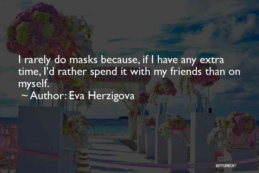 Eva Herzigova Quotes 1615210