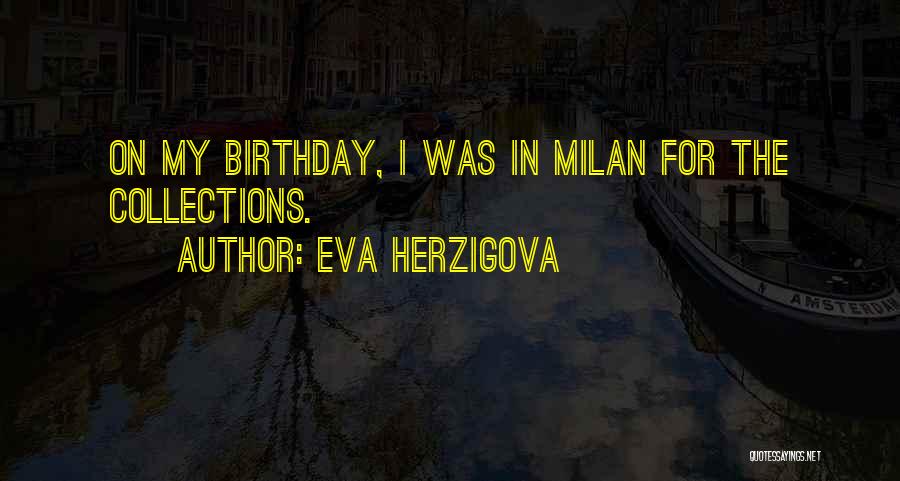 Eva Herzigova Quotes 1831847