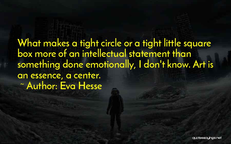 Eva Hesse Quotes 1139810