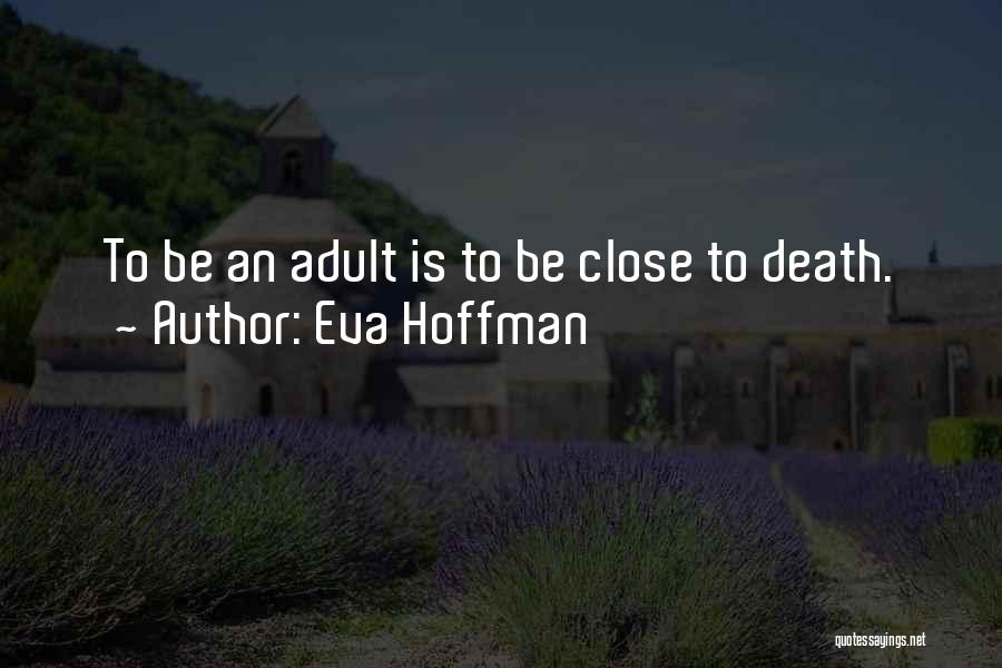 Eva Hoffman Quotes 1592095