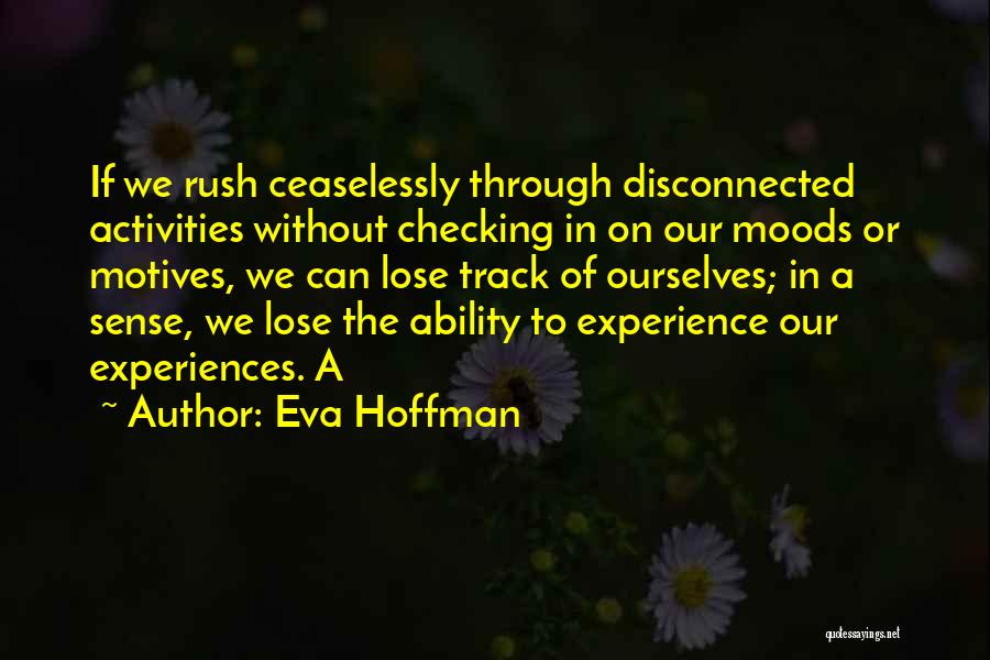 Eva Hoffman Quotes 384428