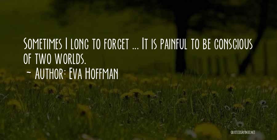 Eva Hoffman Quotes 465135