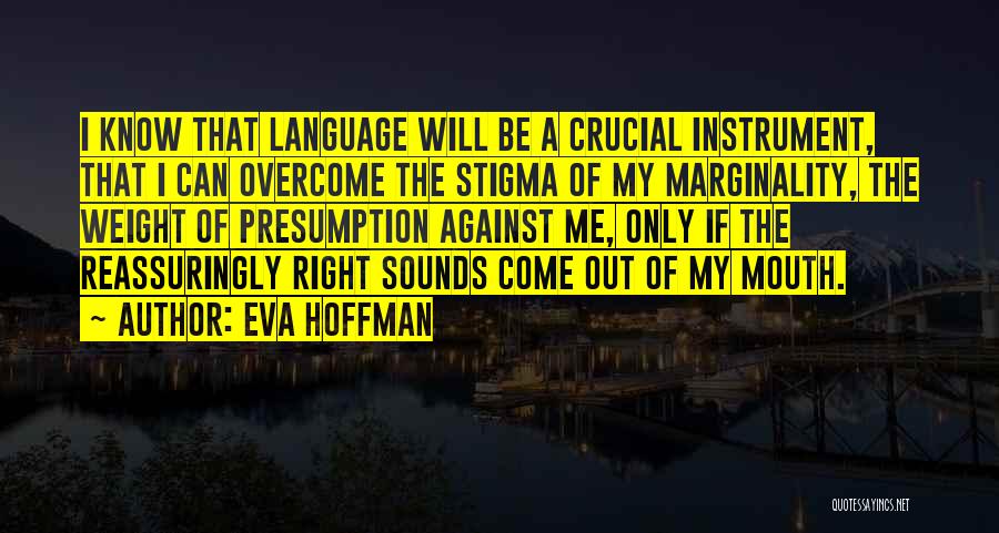 Eva Hoffman Quotes 837640