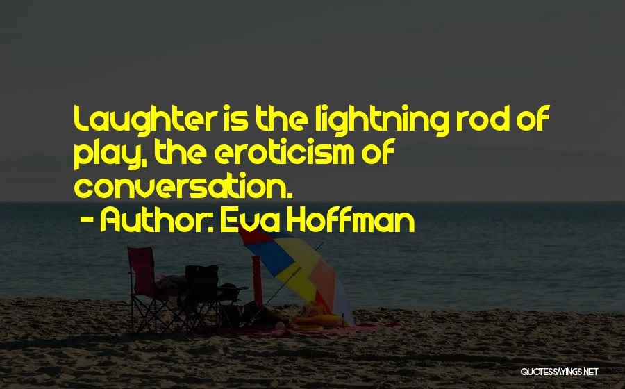 Eva Hoffman Quotes 965686