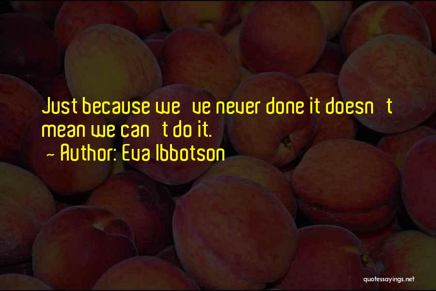 Eva Ibbotson Quotes 1910144