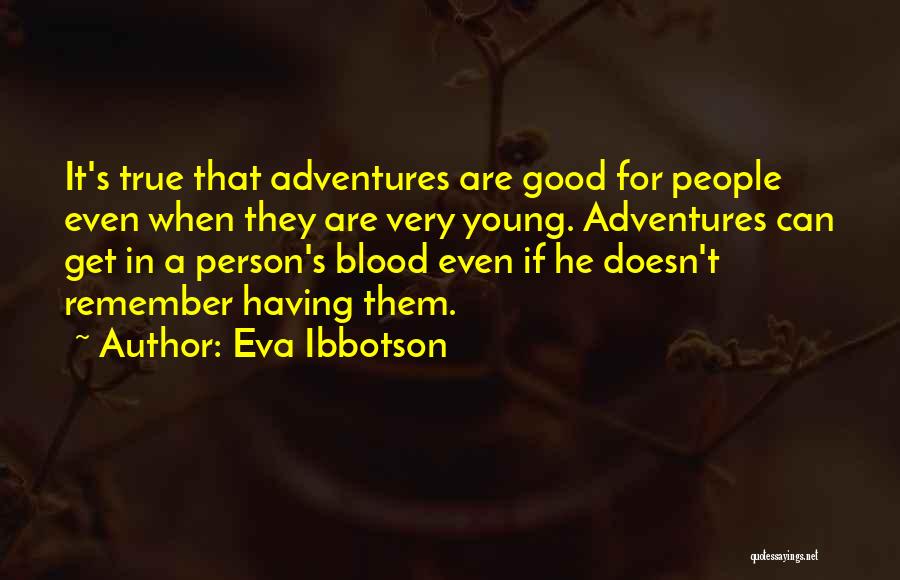 Eva Ibbotson Quotes 2110822