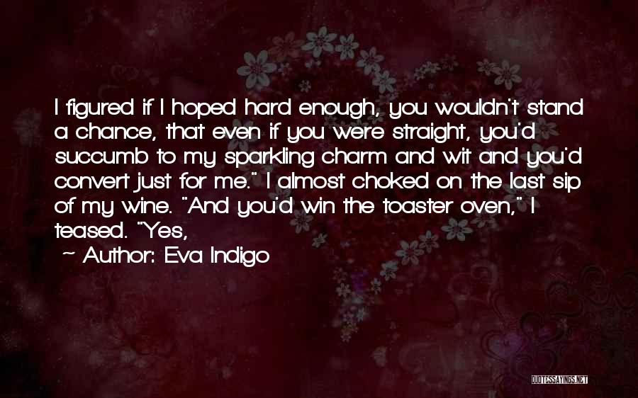 Eva Indigo Quotes 520731