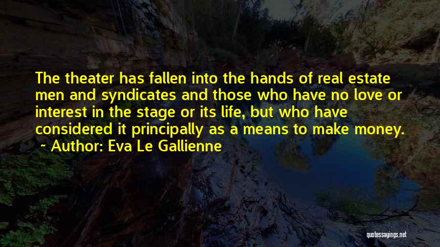 Eva Le Gallienne Quotes 1070012