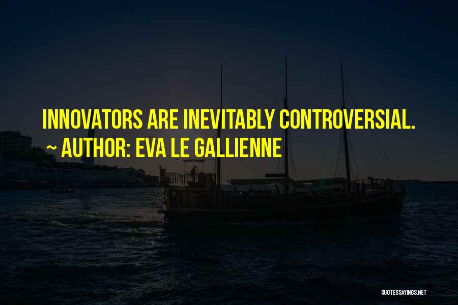 Eva Le Gallienne Quotes 404012