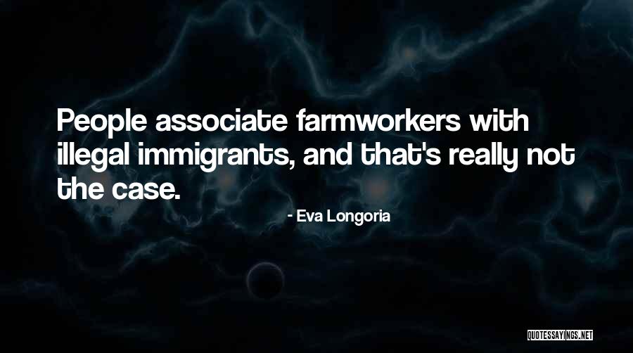 Eva Longoria Quotes 1482599 Eva Longoria Quotes 1482599