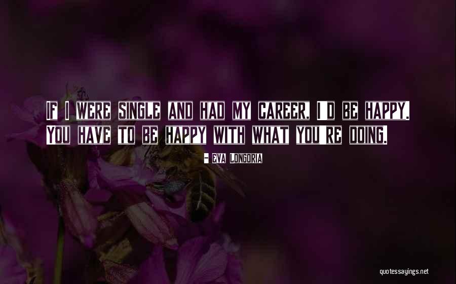 Eva Longoria Quotes 1657435 Eva Longoria Quotes 1657435