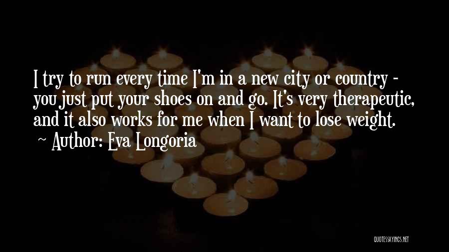 Eva Longoria Quotes 1736135